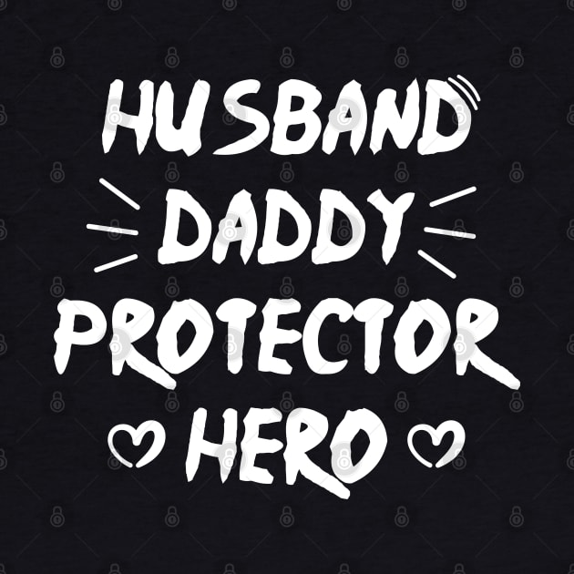 Husband Daddy Protector Hero - Father's day gift by zerouss